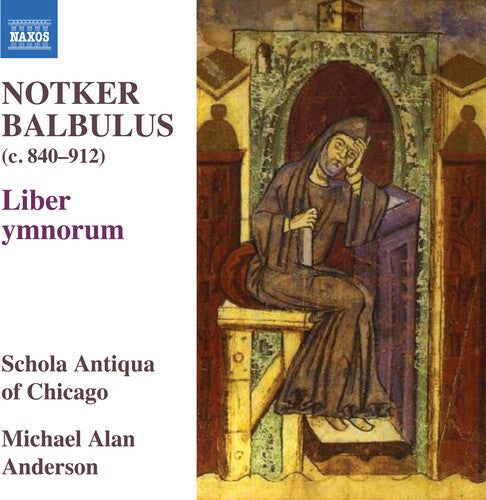 Schola Antiqua of Chicago: Notker Balbulus - Liber ymnorum - CD