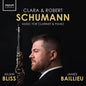 Julian Bliss: C. Schumann & R. Schumann: Music for Clarinet & Piano - CD