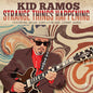 Kid Ramos: Strange Things Happening - CD