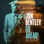 Jon Bentley: Go Ahead - VINYL