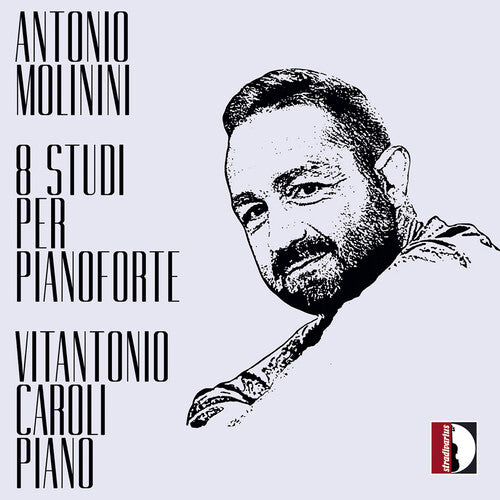 Vitantonio Caroli: Antonio Molinini: 8 studi per pianoforte - Vitantonio Caroli (Piano) - CD