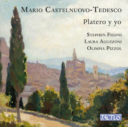 Stephen Figoni: Castelnuovo-Tedesco: Platero y yo - CD