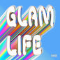 Late Delivery & Bl Suede: Glam Life - 12-INCH SINGLE