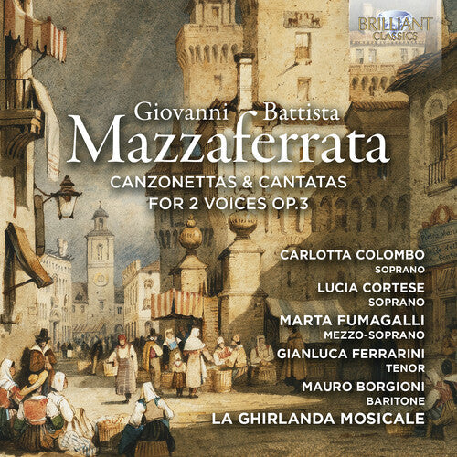 Instrumental Ensemble: Mazzaferrata: Canzonettas & Cantatas for 2 Voices, Op. 3 - CD