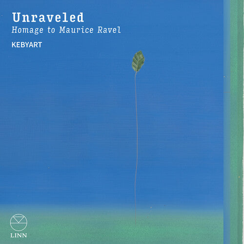 Kebyart: Unraveled - Homage to Maurice Ravel - CD