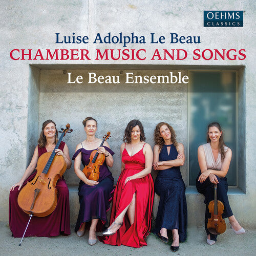 Le Beau Ensemble: Le Beau: Chamber Music & Songs - CD