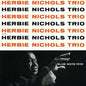 Herbie Trio Nichols: Herbie Nichols Trio - CD