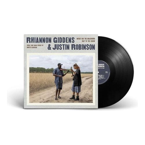 Rhiannon Giddens & Justin Robinson - What Did The Blackbird Say To The Crow - VINYL