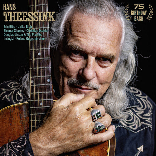 Hans Theessink: 75 Birthday Bash - VINYL