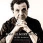 Miguel Kertsman: In the Moment - VINYL
