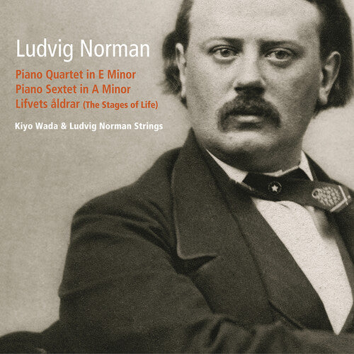 Kiyo Wada: Ludvig Norman: Piano Quartet & Piano Sextet - CD