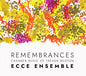 Ecce Ensemble: Remembrances — Chamber Music of Trevor Weston - CD