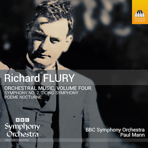 The BBC Symphony Orchestra: Richard Flury: Orchestral Music, Vol. 4 - CD