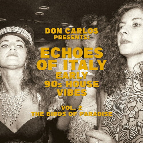 Don Carlos: Echoes Of Italy: Early 90's House Vibes Vol. 2, The Birds Of Paradise - VINYL
