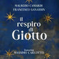 Camardi Maurizio: Il Respiro Di Giotto - CD