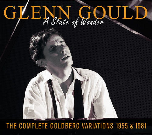 Glenn Gould: Complete Goldberg Variations: A State of Wonder - CD