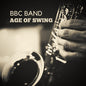 BBC Band: BBC Band - Age of Swing Vol. 1 - CD