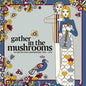 Gather in the Mushrooms: British Folk Underground: Gather In The Mushrooms: The British Folk Underground 1969-1975 / Various - VINYL