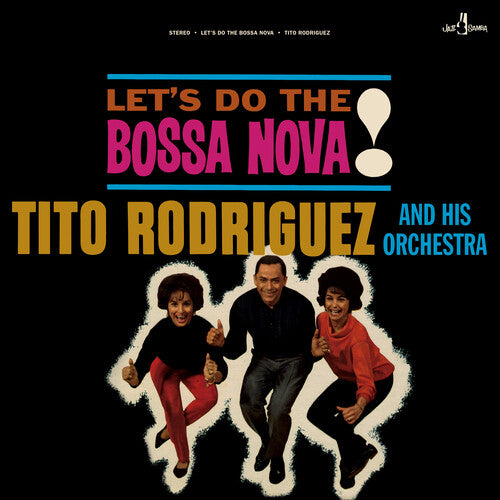 Tito Rodriguez & His Orchestra: Let's Do The Bossa Nova - Limited 180-Gram Vinyl with Bonus Track - VINYL