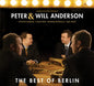 Peter Anderson & Will Anderson: The Best Of Berlin - CD