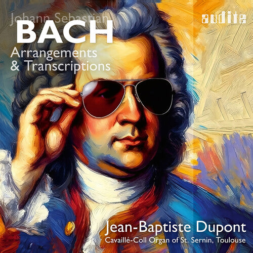 Dupont, Jean-Baptiste: Bach: Arrangements & Transcriptions - CD