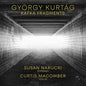 Susan Narucki: Gyorgy Kurtag: Kafka Fragments - CD
