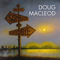 Doug MacLeod: Between Somewhere and Goodbye - CD