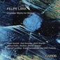 Various Artists: Felipe Lara: Chamber Works For Strings (Various Artists) - CD