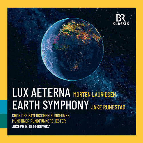 Munchner Rundfunkorchester: Lauridsen: Lux Aeterna; Runestadt: Earth Symphony - CD