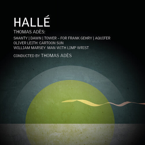 Halle: Thomas Ades, William Marsey & Oliver Leith: Orchestral Works - CD