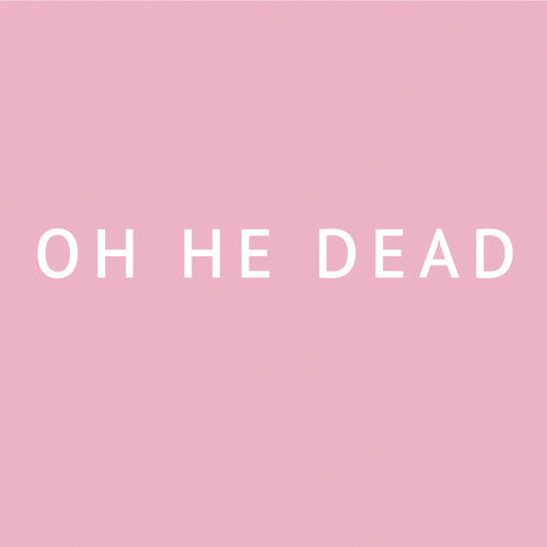 Oh He Dead: Pretty - VINYL