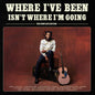 Shaboozey - Where I've Been, Isn't Where I'm Going: The Complete Edition - VINYL