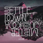 Mister Joshooa: Settle Down - 12-INCH SINGLE
