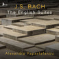 Alexandra Papastefanou: J.S. Bach: The English Suites - CD