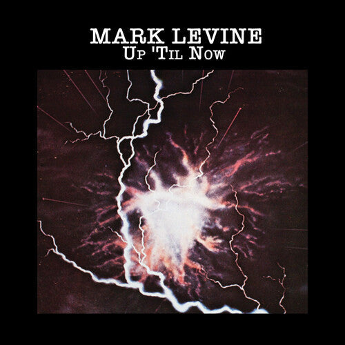 Mark Levine: Up 'Til Now - CD