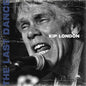 Kip London: The Last Dance - CD