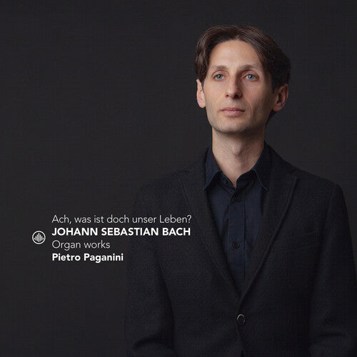 Pietro Paganini: Ach, was ist doch unser Leben? - Organ Works - CD