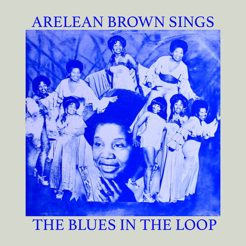 Arelean Brown: Sings the Blues in the Loop - CD