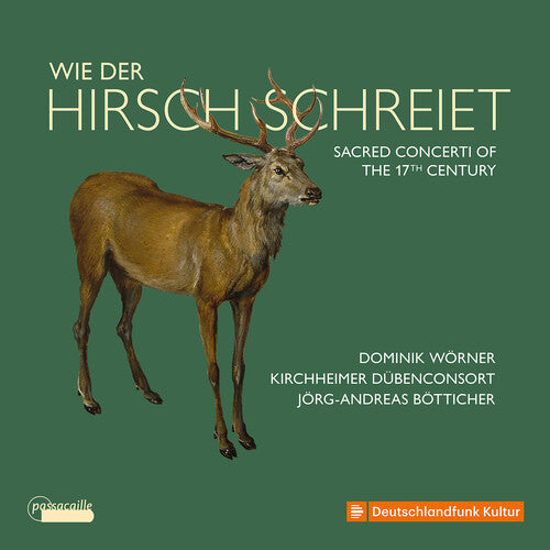 Dominik Worner: Wie Der Hirsch Schreiet - Sacred Concerti of the 17th Century - CD