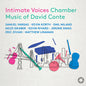 Kevin Korth: Intimate Voices - Chamber Music of David Conte - CD