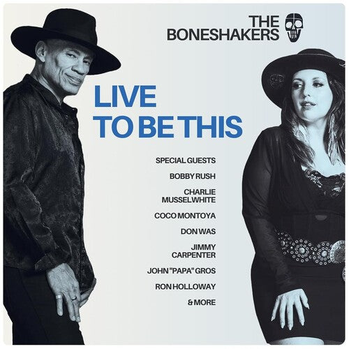 The Boneshakers: Live To Be This - VINYL