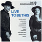 The Boneshakers: Live To Be This - VINYL