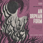 Ivan the Tolerable: An Orphan Form - VINYL