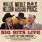 Willie Nelson & Merle Haggard & Ray Price: Big Hits Live From The Last Of The Breed Tour - VINYL