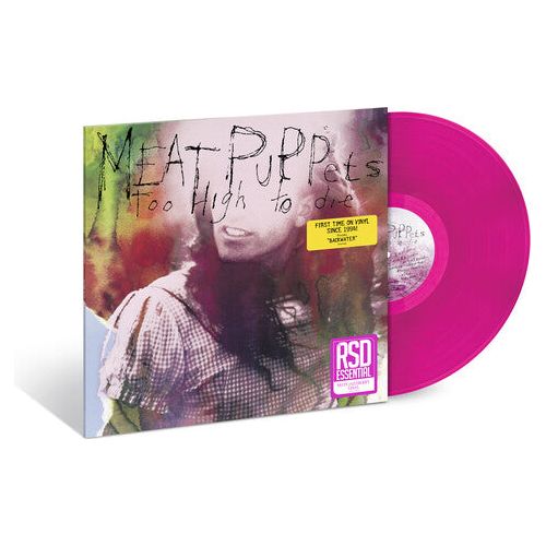 Meat Puppets - Too High To Die - RSD Essential LP