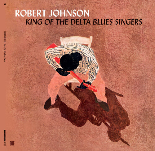 Robert Johnson: King Of The Delta Blues Singers - Limited 180-Gram Vinyl with Bonus Tracks - VINYL