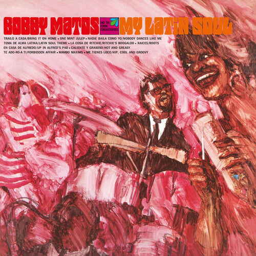 Bobby Matos And The Combo Conquistadores - My Latin Soul - VINYL
