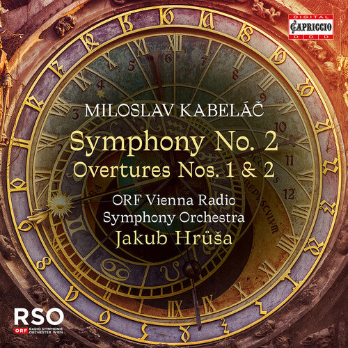 ORF Vienna Radio Symphony Orchestra: Miloslav Kabelac: Symphony No. 2; Overtures - CD