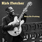 Kirk Fletcher: Keep On Pushing - CD