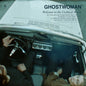 Ghostwoman: Welcome To The Civilized World - VINYL